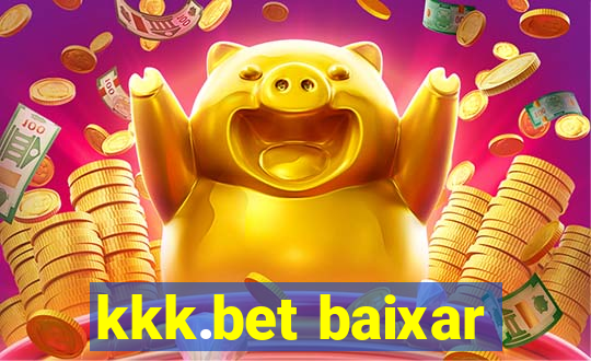 kkk.bet baixar