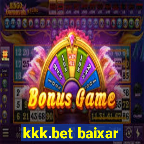 kkk.bet baixar