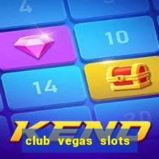 club vegas slots casino games 777