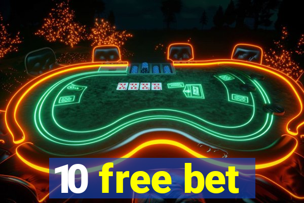 10 free bet