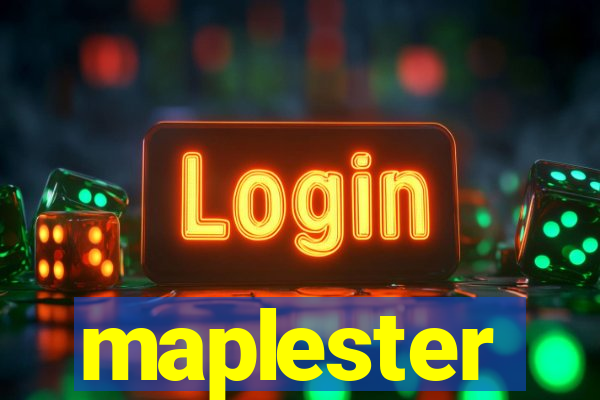 maplester