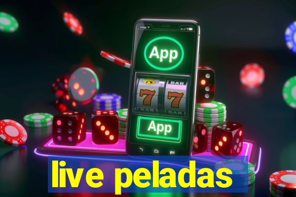 live peladas