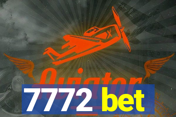 7772 bet