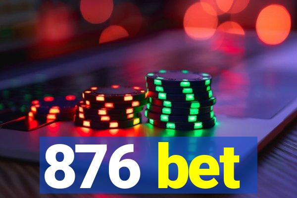 876 bet