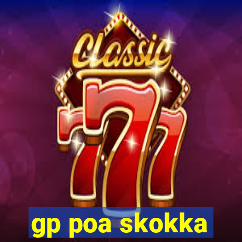 gp poa skokka