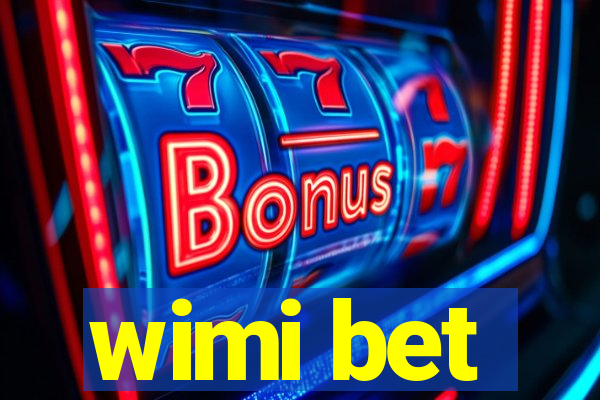 wimi bet