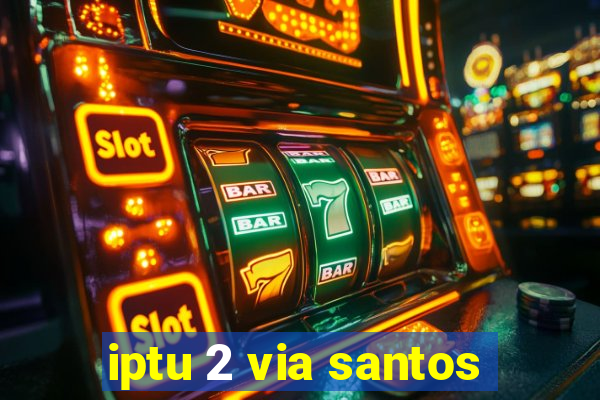 iptu 2 via santos