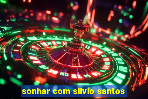 sonhar com silvio santos