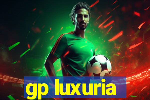 gp luxuria