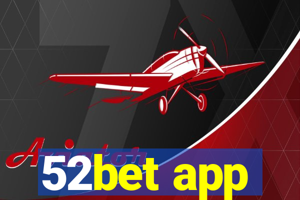 52bet app