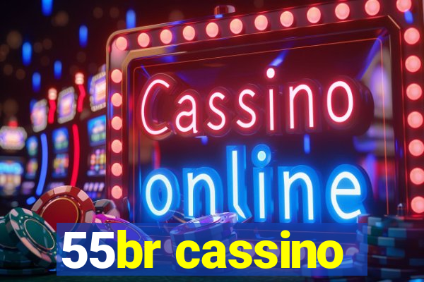 55br cassino