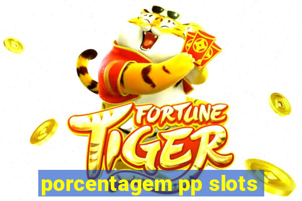 porcentagem pp slots