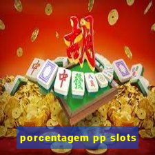 porcentagem pp slots