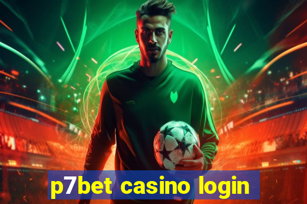 p7bet casino login