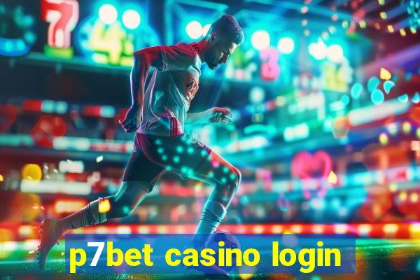 p7bet casino login