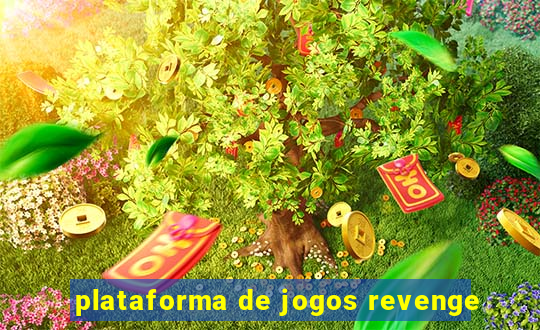 plataforma de jogos revenge