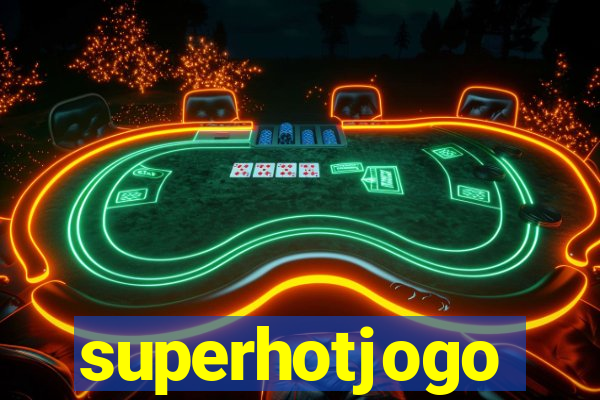 superhotjogo