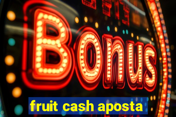 fruit cash aposta