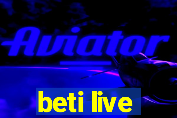 beti live