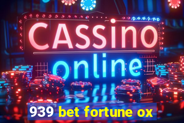 939 bet fortune ox