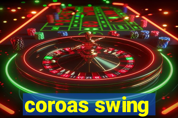 coroas swing