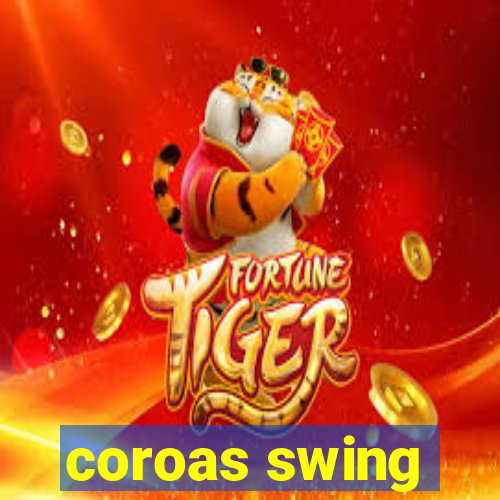 coroas swing