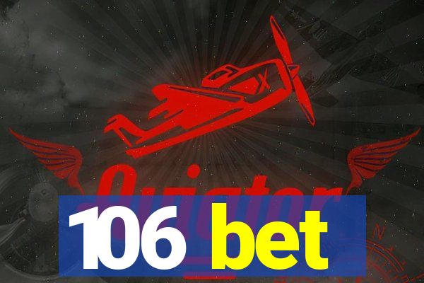 106 bet