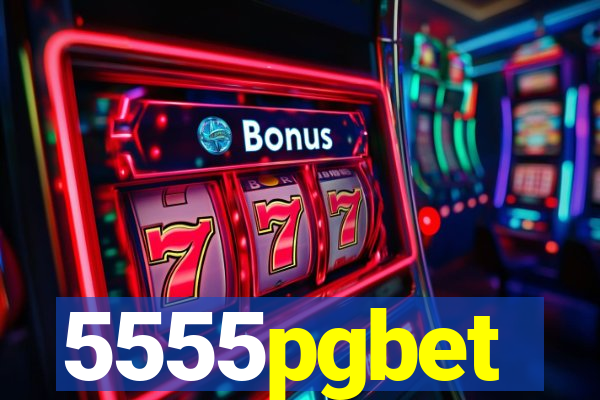 5555pgbet