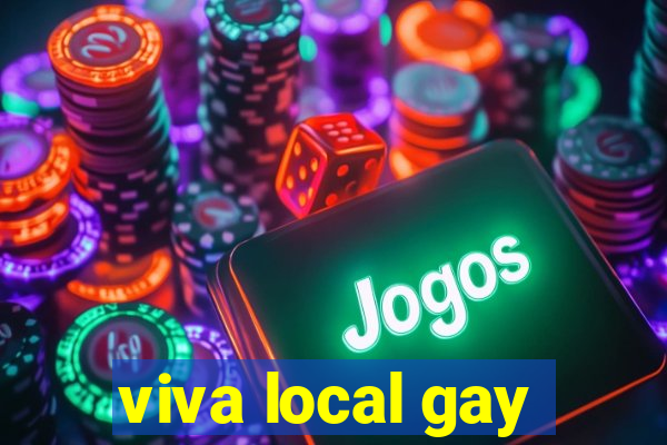 viva local gay