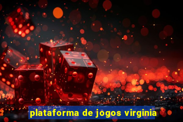 plataforma de jogos virginia