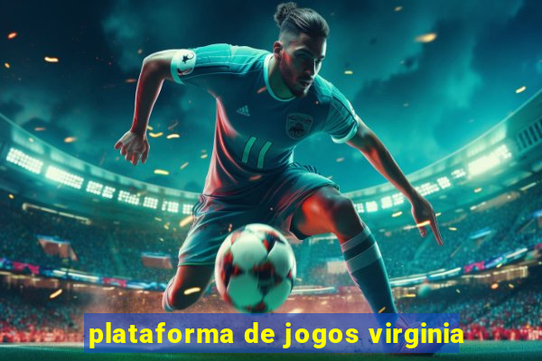 plataforma de jogos virginia