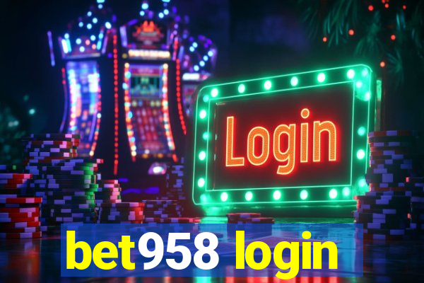 bet958 login