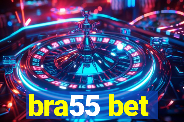 bra55 bet