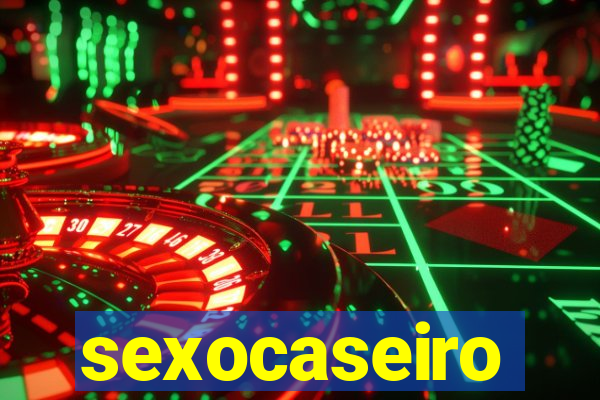 sexocaseiro