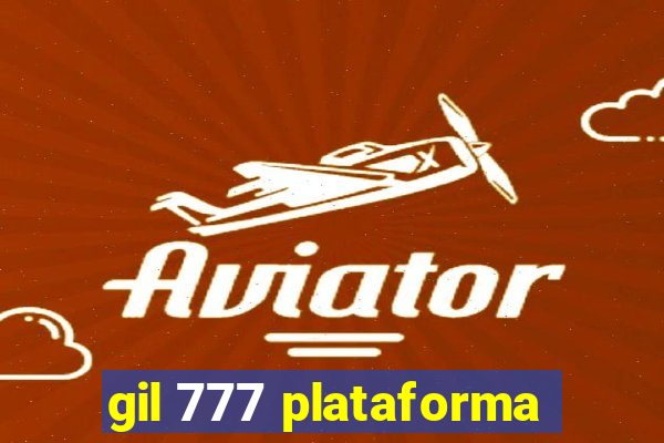 gil 777 plataforma