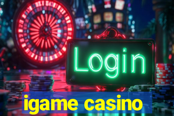 igame casino