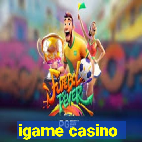 igame casino