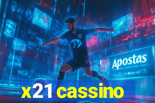 x21 cassino