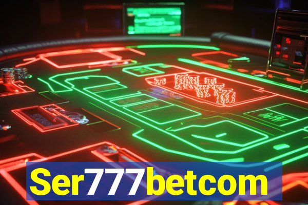 Ser777betcom