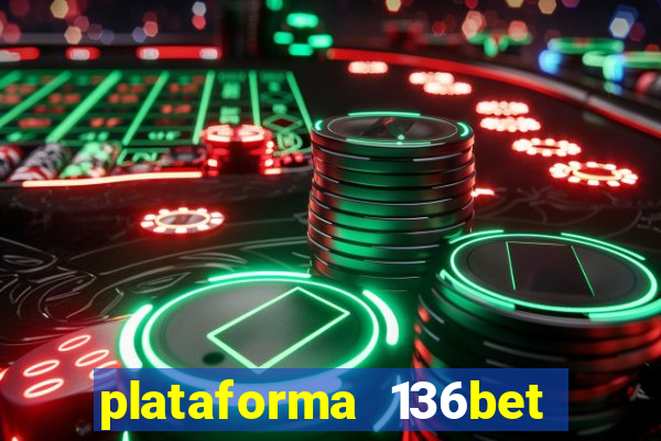 plataforma 136bet paga mesmo