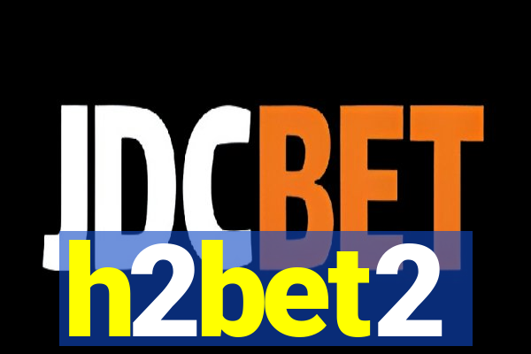 h2bet2