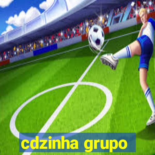 cdzinha grupo