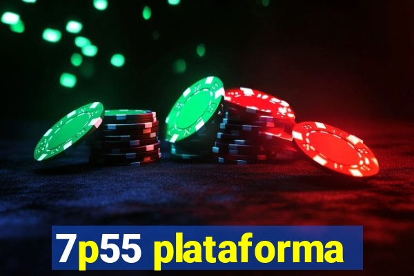 7p55 plataforma