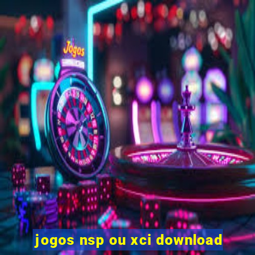 jogos nsp ou xci download