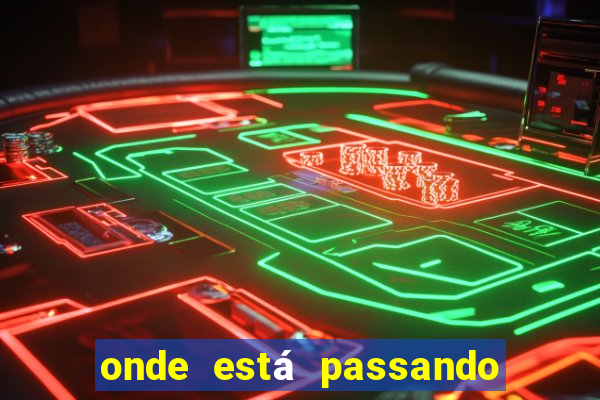 onde está passando o jogo do brasil