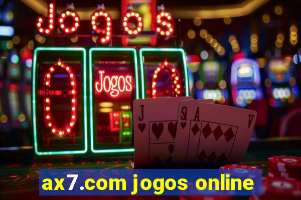 ax7.com jogos online