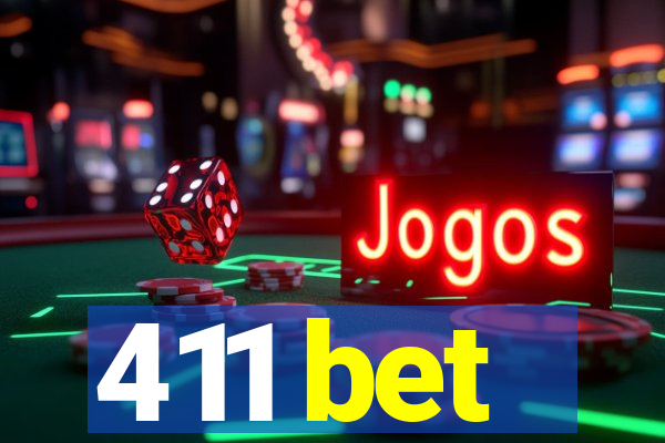 411 bet