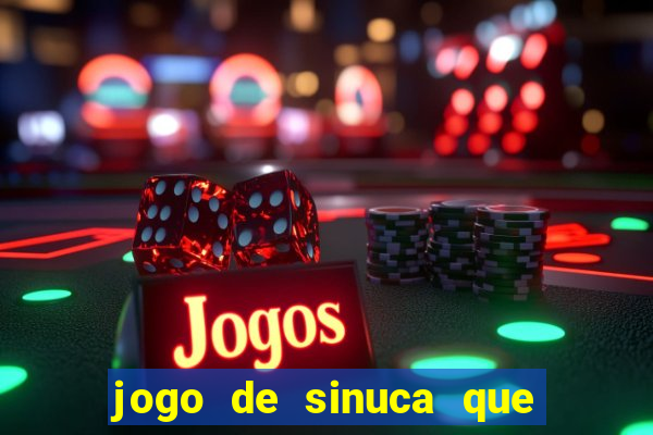 jogo de sinuca que paga dinheiro de verdade