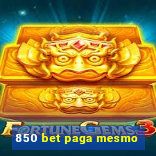 850 bet paga mesmo