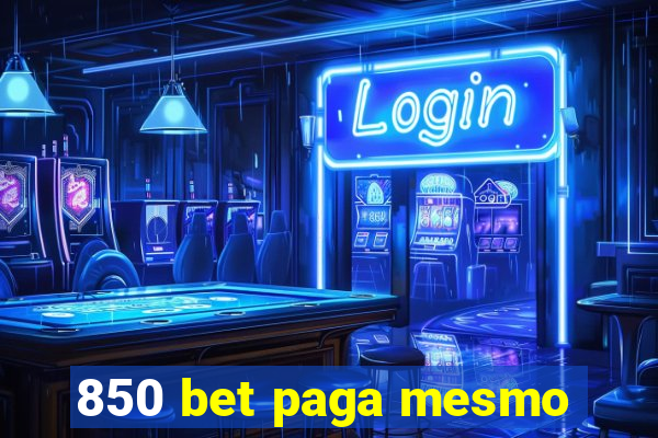 850 bet paga mesmo